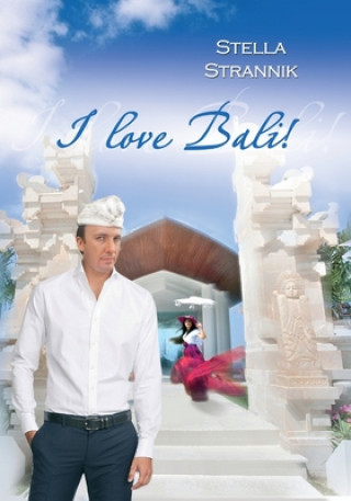 Könyv I love Bali!-2: Collection of essays on Bali Stella Strannik