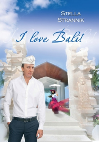 Książka I love Bali!-2: Collection of essays on Bali Stella Strannik