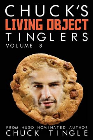 Kniha Chuck's Living Object Tinglers: Volume 8 Chuck Tingle