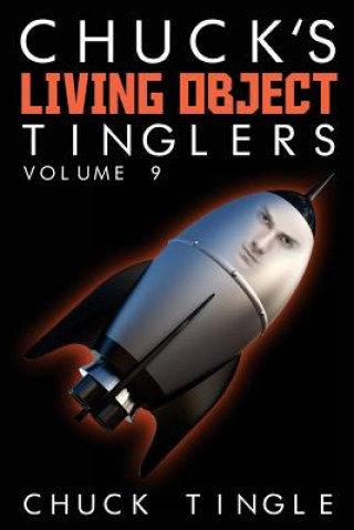 Książka Chuck's Living Object Tinglers: Volume 9 Chuck Tingle