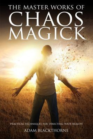 Kniha Master Works of Chaos Magick Adam Blackthorne