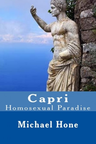 Książka Capri: Homosexual Paradise Michael Hone