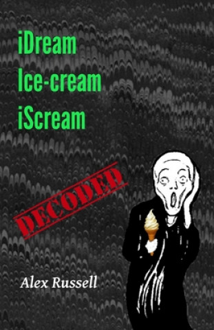Buch iDream Ice-cream iScream - Decoded Alex Russell