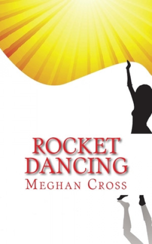 Buch Rocket Dancing Meghan Cross