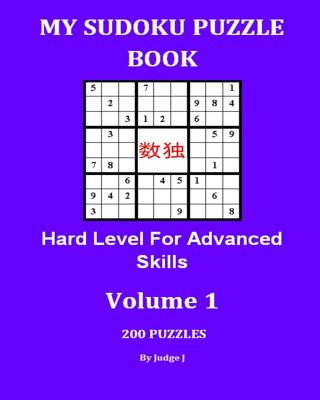 Book My Sudoku Puzzle Book: Hard Level For Advanced Skills Judge J