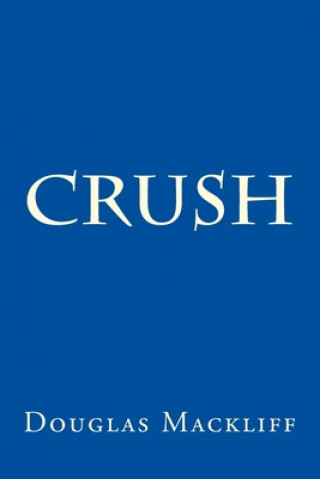 Knjiga Crush Douglas/D Alberto/A Mackliff/M