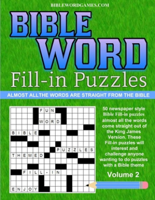 Kniha Bible Word Fill-in Puzzles Volume 2: Fun Word Fill-in puzzles with words straight out of the Bible Gary W. Watson