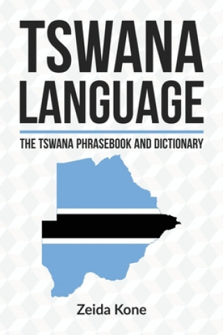 Kniha Tswana Language: The Tswana Phrasebook and Dictionary Zeida Kone