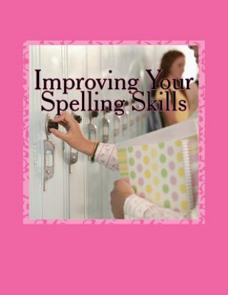 Buch Improving Your Spelling Skills: Book 8 Victoria L. Kays