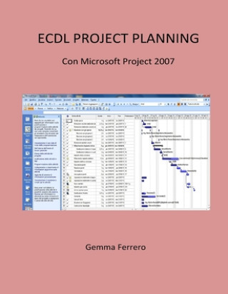 Kniha Ecdl Project Planning.: Con Project 2007 Gemma Ferrero