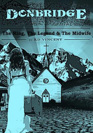 Książka Donbridge: The Ring, The Legend and The Midwife Rd Vincent