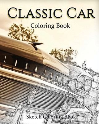 Carte Classic Car Coloring Book: Sketch Coloring Book Anthony Hutzler