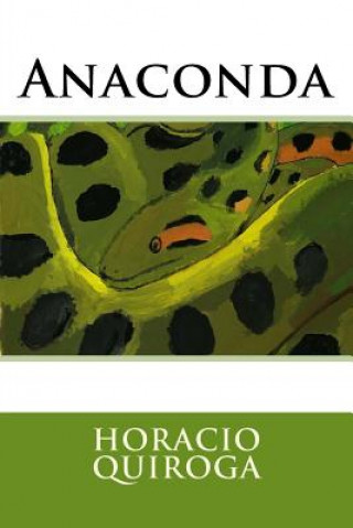 Carte Anaconda Horacio Quiroga