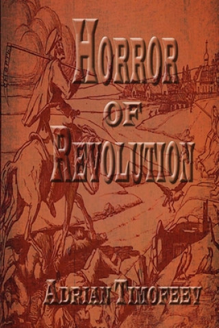 Kniha Horror of Revolution Adrian Timofeev