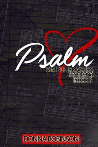 Book Psalm Simple Prayers Devotional Book 3 Donna Robinson