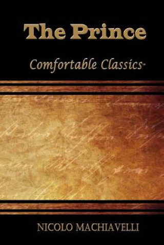 Book The Prince: Comfortable Classics Nicolo Machiavelli