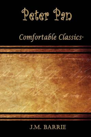 Knjiga Peter Pan: Comfortable Classics James Matthew Barrie