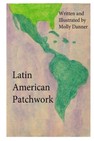 Knjiga Latin American Patchwork Molly Danner