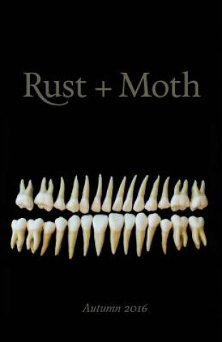 Kniha Rust + Moth: Autumn 2016 Rust and Moth