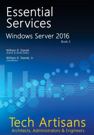 Könyv Windows Server 2016: Essential Services William Stanek