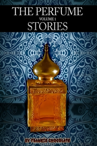 Kniha The Perfume Stories Volume 1 Frankie Chocolate