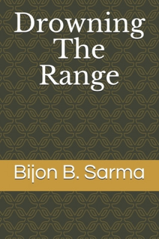 Knjiga Drowning The Range Bijon Sarma
