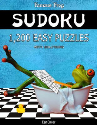 Könyv Famous Frog Sudoku 1,200 Easy Puzzles With Solutions: A Bathroom Sudoku Series 2 Book Dan Croker