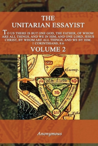 Libro The Unitarian Essayist Volume 2 Anonymous