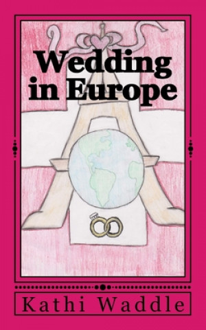 Knjiga Wedding in Europe Kathi Waddle