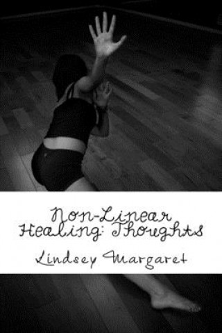 Книга Non-linear Healing: Thoughts Lindsey Margaret