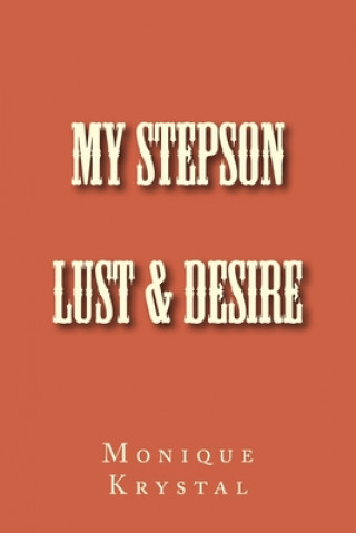 Livre My Stepson - Lust and Desire Monique Krystal