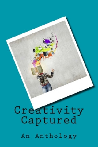 Knjiga Creativity Captured Christine T. Wade