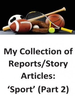 Carte My Collection of Reports/Story Articles: 'Sport' (Part 2) Brendan Francis O'Halloran