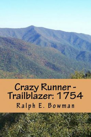 Kniha Crazy Runner - Trailblazer: 1754 Ralph E. Bowman