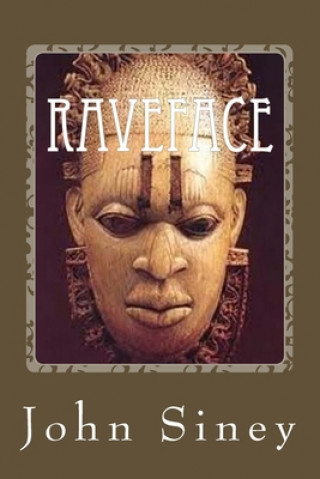 Kniha Raveface John Siney