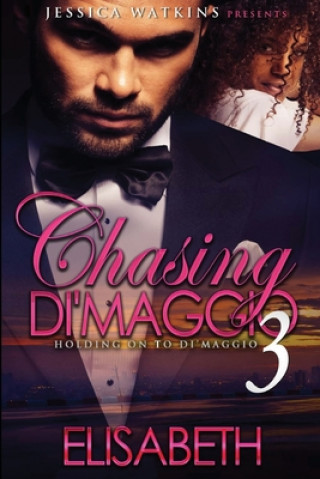 Knjiga Chasing Di'Maggio 3 Elisabeth