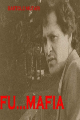 Knjiga Fu... Mafia Bartolo Mutari