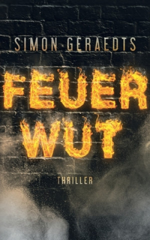 Buch Feuerwut Simon Geraedts