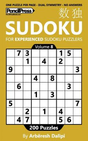 Knjiga Sudoku Book for Experienced Puzzlers: 200 Puzzles (Volume 8) Arberesh Dalipi