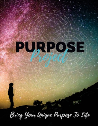 Kniha Purpose Project: Bring Your Unique Purpose To Life Zac Tinney