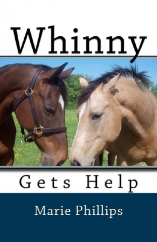Kniha Whinny Gets Help Marie Phillips