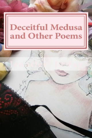 Knjiga Deceitful Medusa and Other Poems Jennifer Jo Fay