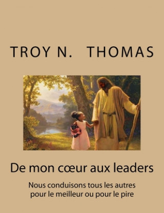 Könyv From my heart to leaders Troy Thomas Sr