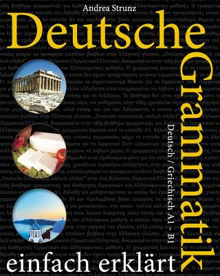 Kniha Deutsche Grammatik einfach erklärt: Deutsch / Griechisch A1 - B1 Andrea Strunz