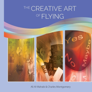 Kniha The Creative Art of Flying Charles Montgomery