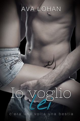 Knjiga Io voglio lei Ava Lohan