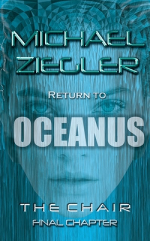 Boek Return To Oceanus: The Chair ll - Final Chapter Michael R. Ziegler