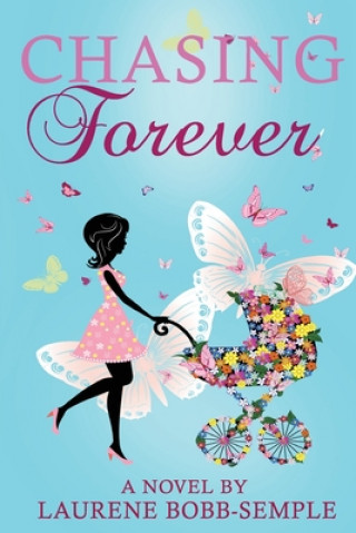 Knjiga Chasing Forever Laurene Bobb-Semple