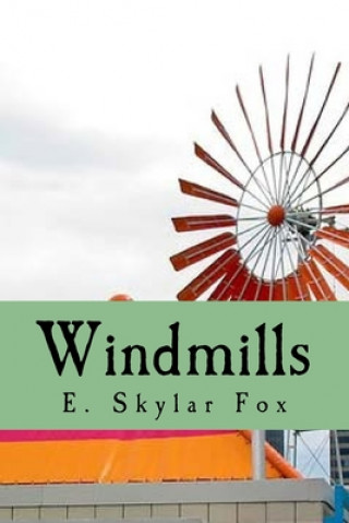 Knjiga Windmills E. Skylar Fox