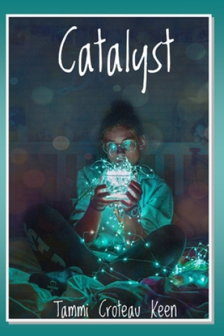 Knjiga Catalyst Tammi Croteau Keen